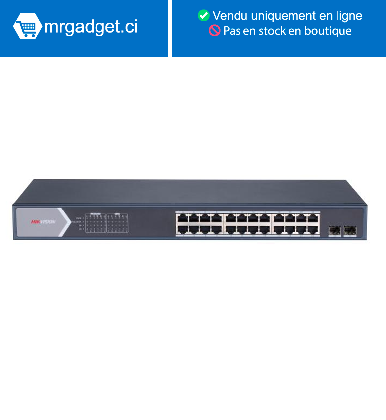 Hikvision DS-3E0526P-E/M(O-STD) Commutateur Switch POE non géré Gigabit  24 × ports PoE Gigabit, 2 × ports fibre optique Gigabit SFP