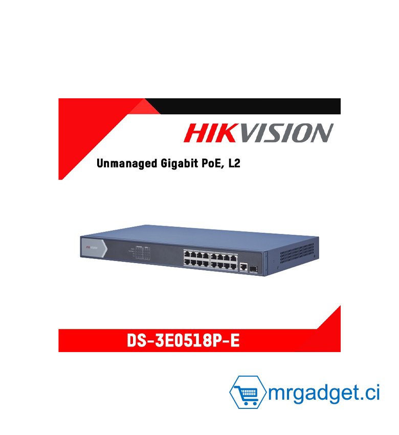 HIKVISION DS-3E0518P-E/M - Switch POE - 16 ports PoE Gigabit, 2 ports fibre optique SFP Gigabit - Gestion de l'alimentation PoE